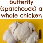 How to butterfly (spatchcock) a whole chicken