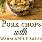 Pork chops with warm apple salsa is an easy one pot dinner perfect for a weeknight, weekend or even dinner party.
