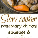 Slow cooker rosemary chicken, sausage & mushrooms - a one pot dish that has so much flavor. An easy weeknight, or weekend comfort food dinner, all it needs is mashed potato.