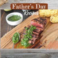 A Father's Day recipe, grilled steak with chimichurri